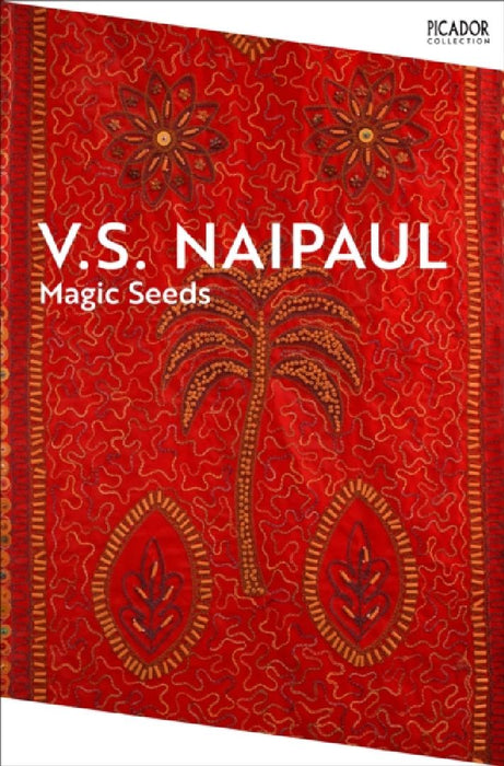 Magic Seeds by V.S. Naipaul