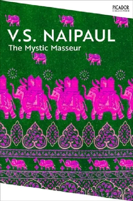 The Mystic Masseur by V.S. Naipaul