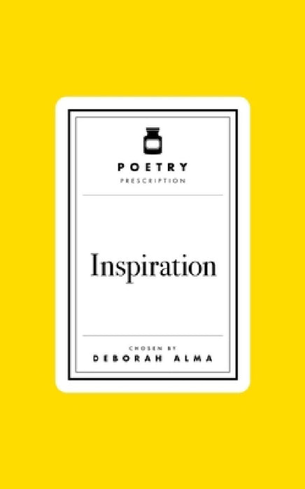Poetry Prescription: Inspiration by Deborah Alma