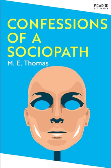 Confessions of a Sociopath by M. E. Thomas
