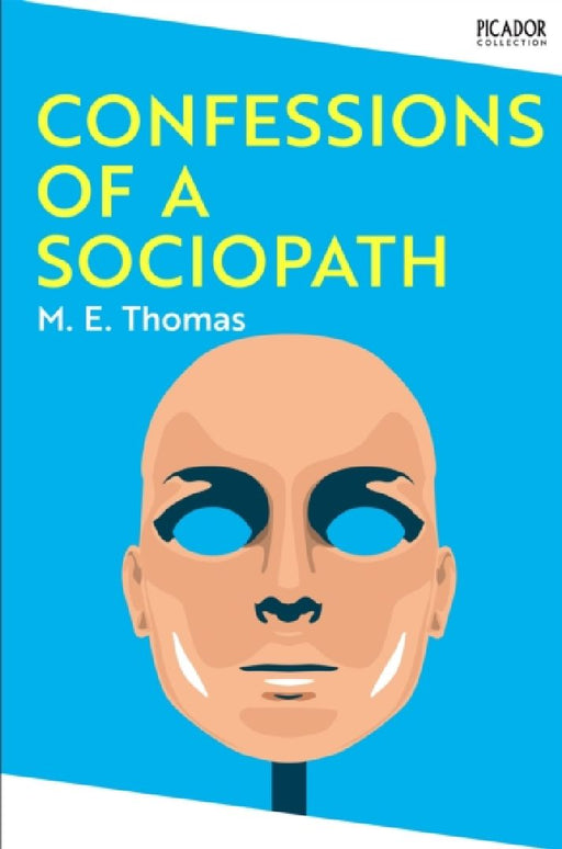 Confessions of a Sociopath by M. E. Thomas