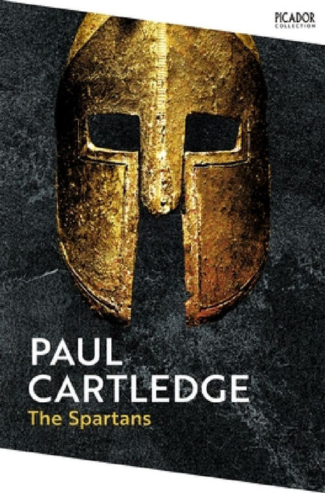 The Spartans: An Epic History by Paul Cartledge