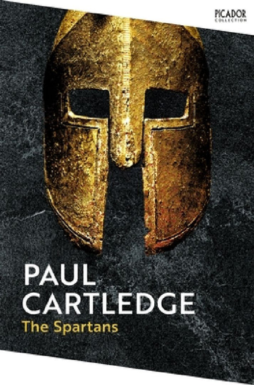 The Spartans: An Epic History by Paul Cartledge