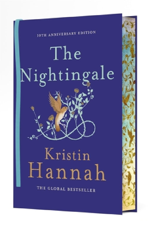 The Nightingale: The 10th Anniversary Edition of the Multi-Million Copy Bestseller from the author of The Women by Kristin Hannah