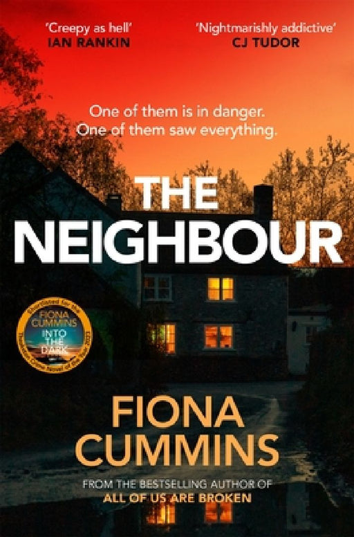 The Neighbour: An Addictive and Compelling Thriller from the Author of Into the Dark by Fiona Cummins