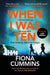 When I Was Ten: A Gripping, Heart-in-mouth Thriller from the Author of Into the Dark by Fiona Cummins