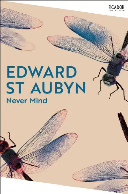 Never Mind by Edward St Aubyn