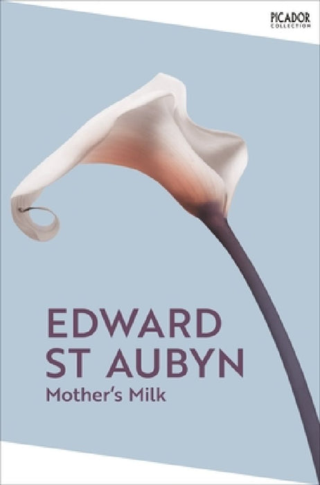 Mother's Milk by Edward St Aubyn