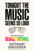 Tonight the Music Seems So Loud: The Meaning of George Michael by Sathnam Sanghera