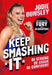 Keep Smashing It: Be Strong, Be Brave, Be Confident by Jodie Ounsley