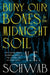 Bury Our Bones in the Midnight Soil by V. E. Schwab
