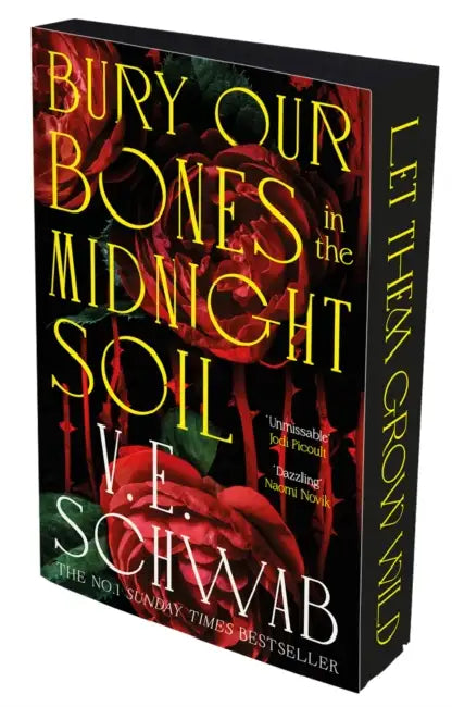 Bury Our Bones in the Midnight Soil by V. E. Schwab