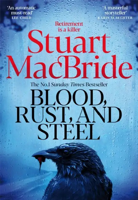 Blood, Rust and Steel by Stuart MacBride