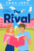 The Rival by Emma Lord