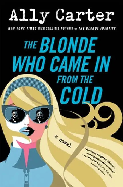 The Blonde Who Came in from the Cold by Ally Carter