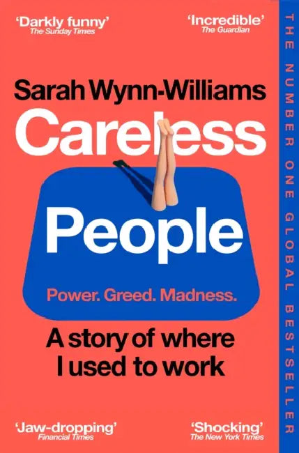 Careless People: A story of where I used to work by Sarah Wynn-Williams