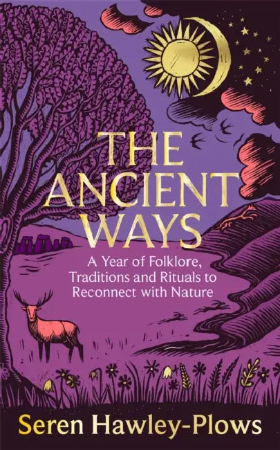 The Ancient Ways by Seren Hawley-Plows