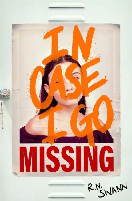In Case I Go Missing by R. N. Swann