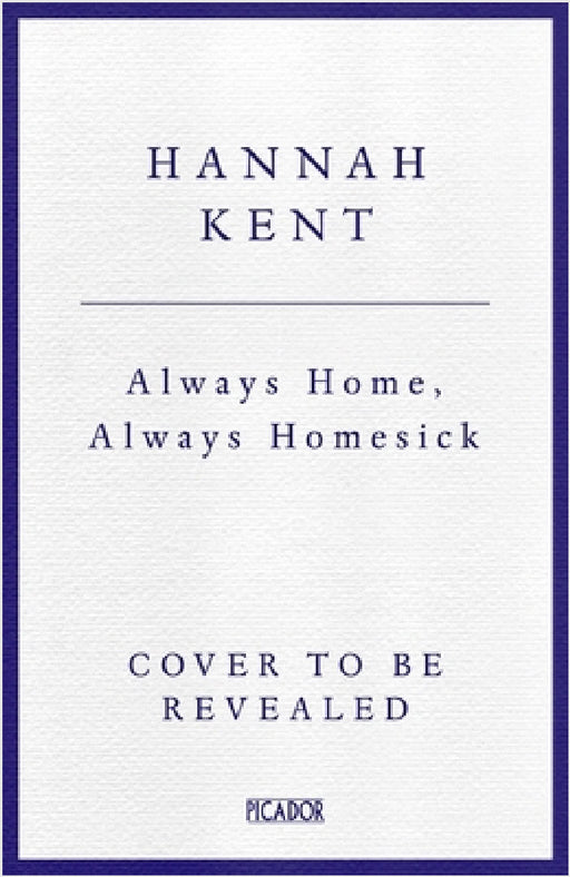 Always Home, Always Homesick: A Love Letter to Iceland by Hannah Kent