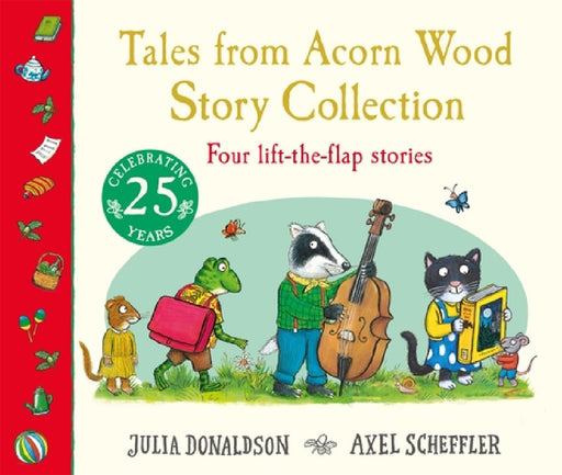 Tales from Acorn Wood: Story Collection: Four lift-the-flap stories by Julia Donaldson