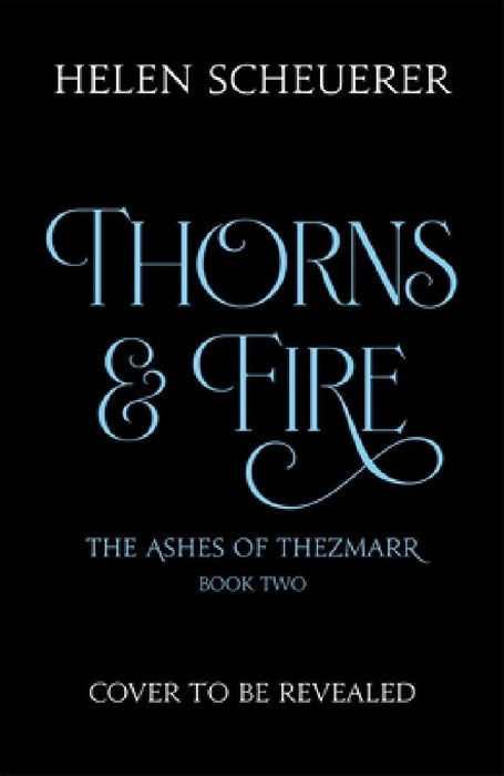 Thorns & Fire by Helen Scheuerer