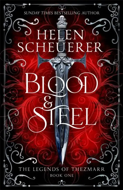 Blood & Steel by Helen Scheuerer
