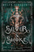 Silver & Smoke by Helen Scheuerer
