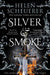 Silver & Smoke by Helen Scheuerer