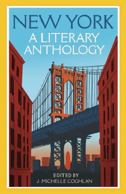 New York: A Literary Anthology by J. M. Coghlan