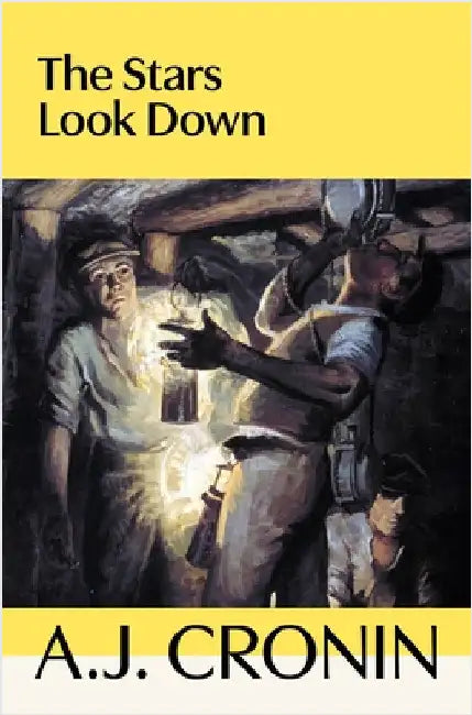 The Stars Look Down by A. J. Cronin