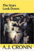 The Stars Look Down by A. J. Cronin