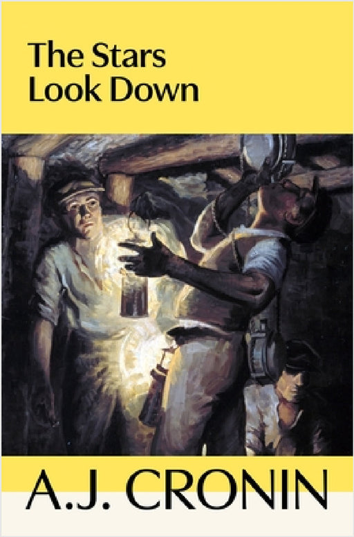 The Stars Look Down by A. J. Cronin