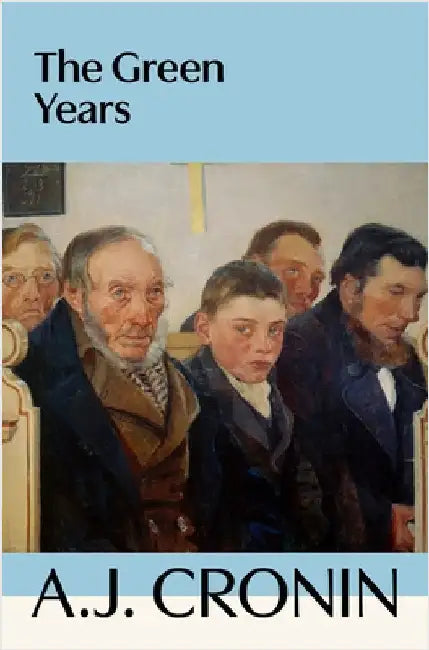 The Green Years by A. J. Cronin