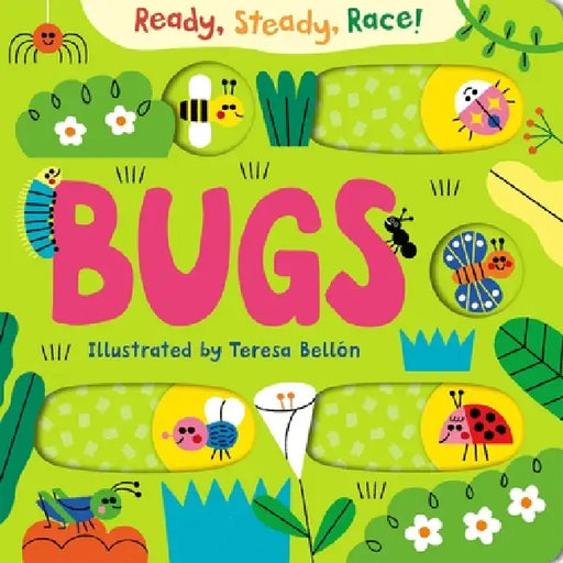 Ready, Steady, Race! Bugs by Teresa Bellón