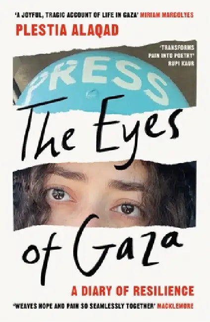 The Eyes Of Gaza by Plestia Alaqad
