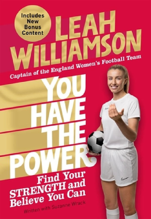 You Have the Power: Find Your Strength and Believe You Can by the Euros Winning Captain of the Lionesses by Leah Williamson