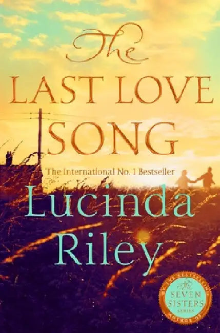 The Last Love Song: A Gripping Mystery of Music, Fame, and a Rock Star's Disappearance from the Bestselling Author of the Seven Sisters Series by Lucinda Riley