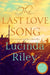 The Last Love Song: A Gripping Mystery of Music, Fame, and a Rock Star's Disappearance from the Bestselling Author of the Seven Sisters Series by Lucinda Riley