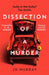 Dissection of a Murder: (Special Limited Edition): The Unmissable And Explosive Courtroom Thriller For Fans Of Blood Orange, Apple Tree Yard And The Silent Patient by Jo Murray