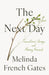 The Next Day: Transitions, Change, and Moving Forward by Melinda French Gates