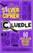 Cluedle - The Case of the Silver Cipher: 60 Super Sleuth Mystery Puzzles by Hartigan Browne