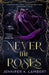 Never The Roses by Jennifer K. Lambert