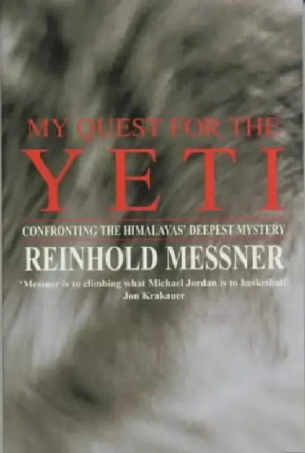 My Quest for the Yeti by Messner 