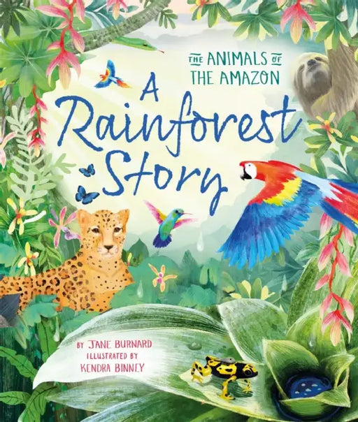A Rainforest Story: The Animals of the Amazon by Jane Burnard