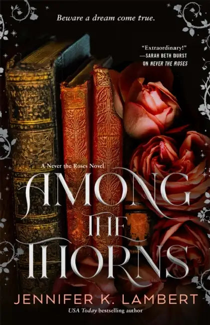 Among the Thorns by Jennifer K. Lambert