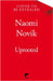 Uprooted: The 10th Anniversary Edition of this spellbinding fantasy inspired by Slavic folklore by Naomi Novik