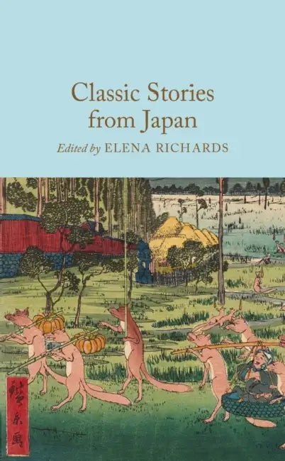 Classic Stories from Japan by MacMillan Collector's Library