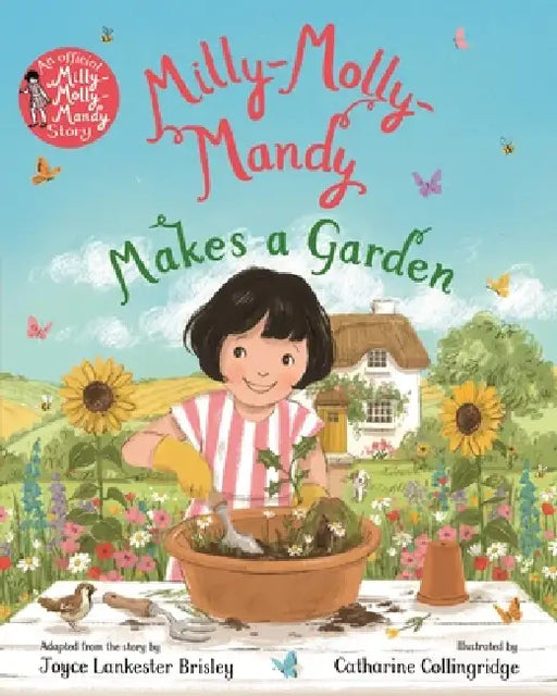 Milly-Molly-Mandy Makes A Garden by Joyce Lankester Brisley