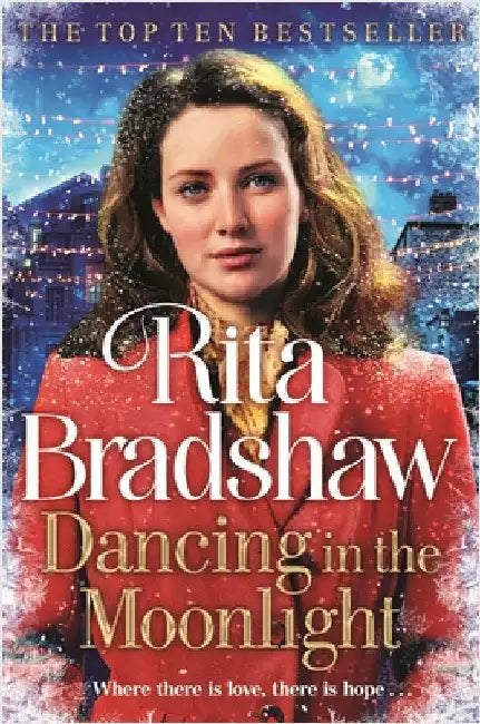 Dancing in the Moonlight: A Heart-breaking Historical Romance that is Gripping Until the Very Last Page by Rita Bradshaw