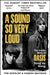 A Sound So Very Loud: The Inside Story of Oasis And All Their Songs by Ted Kessler